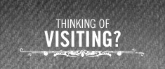 Thinking of Visiting?